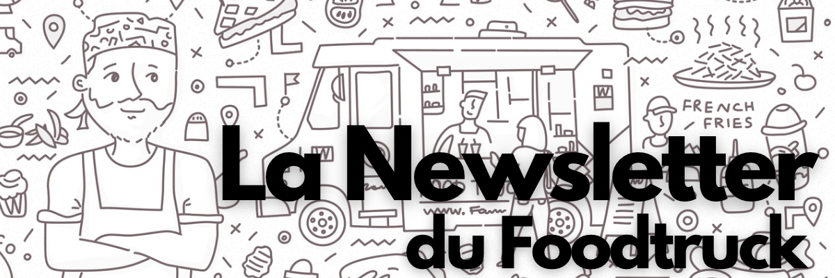 La Newsletter du Foodtruck